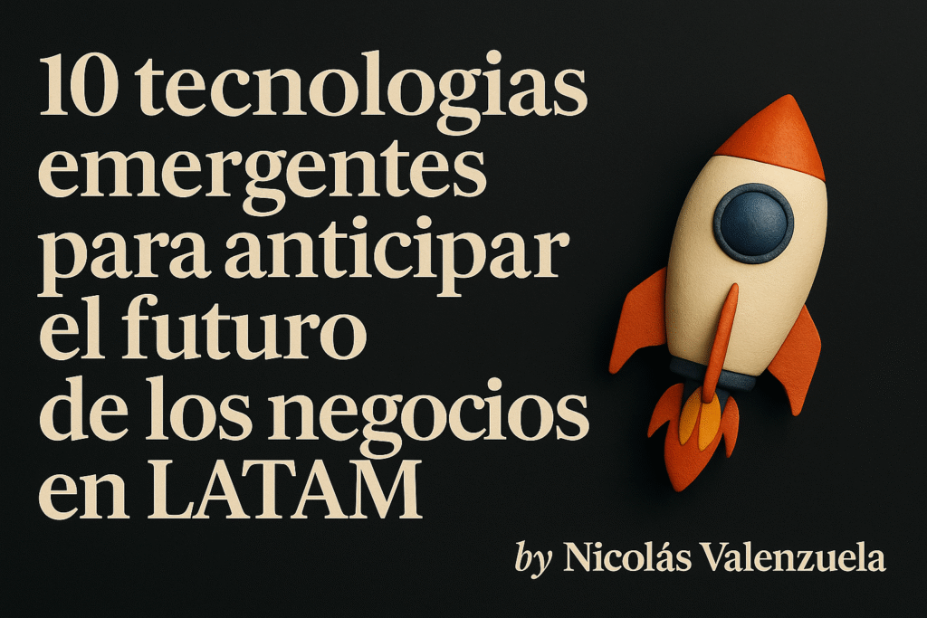 10 Tecnologicas emergentes para LATAM