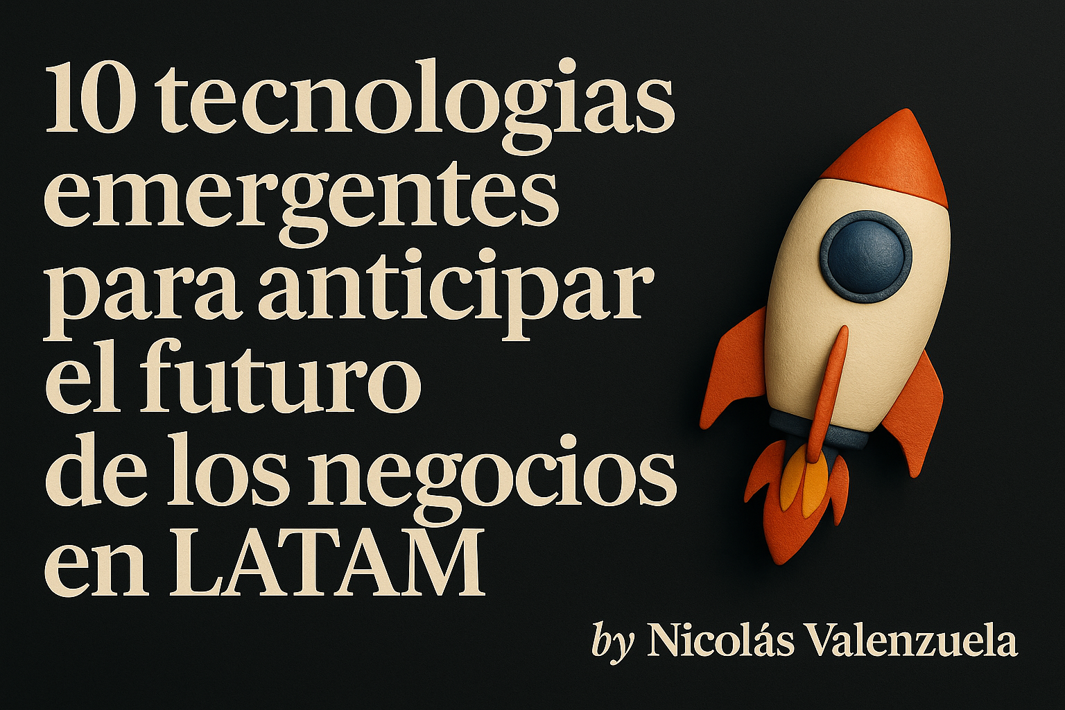 10 Tecnologicas emergentes para LATAM